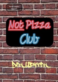 Not Pizza Club - Den Warren