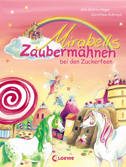 Mirabells Zaubermähnen bei den Zuckerfeen