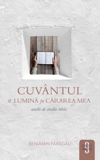 Cuvântul o lumină pe cărarea mea by Beniamin Fărăgău