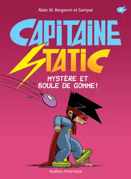 Read: Capitaine Static 6 - Mystère et Book boule de gomme!
