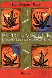 De fire leveregler - Don Miguel Ruiz