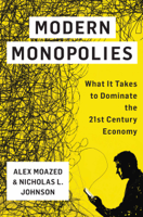 Alex Moazed & Nicholas L. Johnson - Modern Monopolies artwork