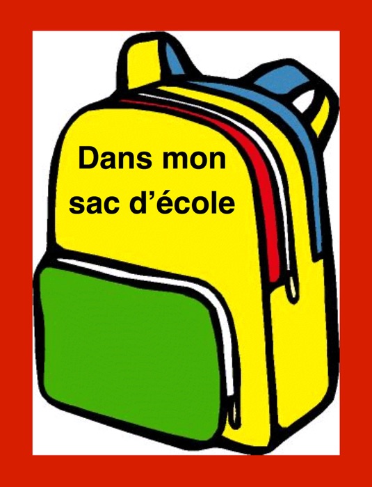 Dans mon sac d’école