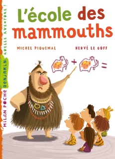 L'école des mammouths by Hervé Le Goff & Michel Piquemal