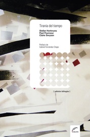 Tiranía del tiempo - Stefan Hertmans, Paul Pourveur & Claire Swyzen