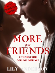 More Than Friends: A F/F First Time College Experience Erotica Story