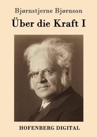 Über die Kraft I - Bjørnstjerne Bjørnson