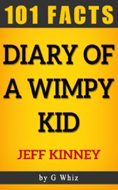 Diary of a Wimpy Kid – 101 Amazing Facts