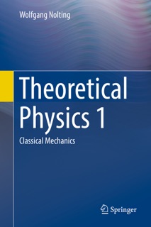 Theoretical Physics 1 by Wolfgang Nolting