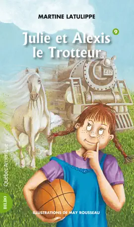 Read: Julie 09 - Julie et Alexis Book le Trotteur