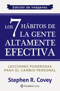 Los 7 Hábitos de la Gente Altamente Efectiva