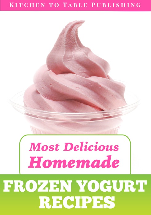 Most Delicious Homemade Frozen Yogurt Recipes
