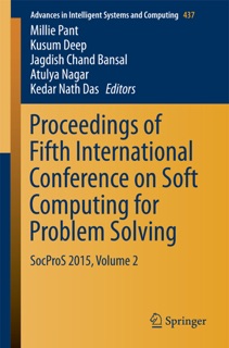 Proceedings of Fifth International Conference on Soft Computing for Problem Solving by Millie Pant, Kusum Deep, Jagdish Chand Bansal, Atulya Nagar & Kedar Nath Das