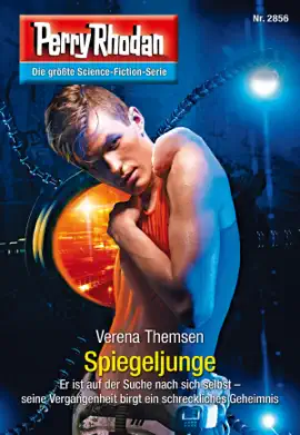 Read: Perry Rhodan 2856: Book Spiegeljunge