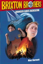 Danger Goes Berserk - Mac Barnett