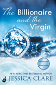 The Billionaire And The Virgin: Billionaires And Bridesmaids 1 - Jessica Clare