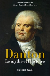 Danton by Michel Biard & Hervé Leuwers