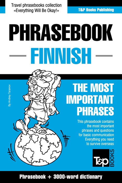 Phrasebook Finnish: The Most Important Phrases - Phrasebook + 3000-Word Dictionary