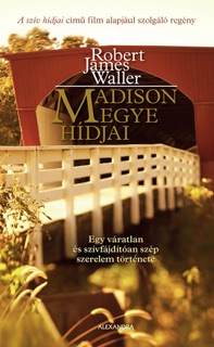 Madison megye hídjai by Robert James Waller