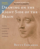 Drawing on the Right Side of the Brain - Betty Edwards