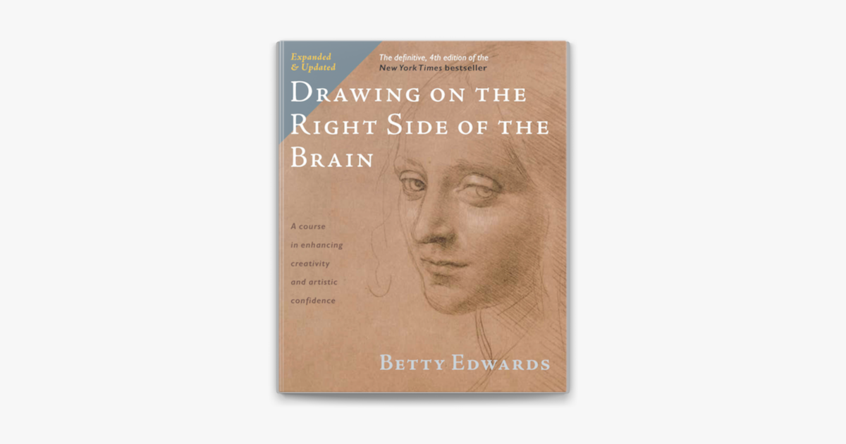 ‎Drawing on the Right Side of the Brain by Betty Edwards on Apple Books