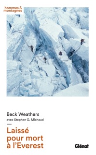 Laissé pour mort à l'Everest by Beck Weathers & Stephen G. Michaud