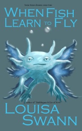 When Fish Learn to Fly - Louisa Swann