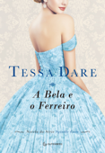 A Bela e o Ferreiro - Tessa Dare