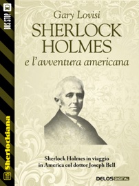 Sherlock Holmes e l’avventura americana - Gary Lovisi