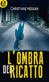 L'ombra del ricatto (eLit) - Christiane Heggan