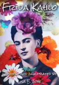 Frida Kahlo - Lisa E. Jobe