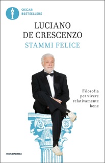 Stammi felice by Luciano De Crescenzo