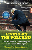 Living on the Volcano - Michael Calvin