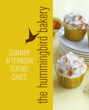 Hummingbird Bakery Summer Afternoon Teatime Cakes - Tarek Malouf Cover Art