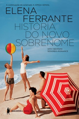 Capa do livro História do novo sobrenome de Elena Ferrante