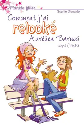 Read: Signé Juliette 1 - Comment j'ai relooké Aurélien Book Barrucci