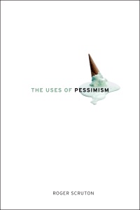 The Uses of Pessimism