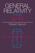 General Relativity from A to B - Robert Geroch