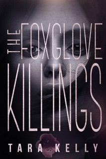 The Foxglove Killings by Tara Kelly