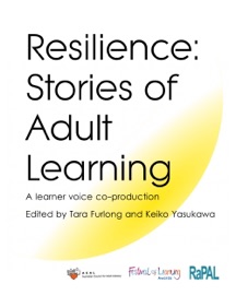 Resilience: Stories of Adult Learning - Tara Furlong & Keiko Yasukawa