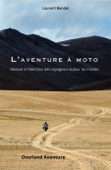 L'Aventure à moto - Laurent Bendel
