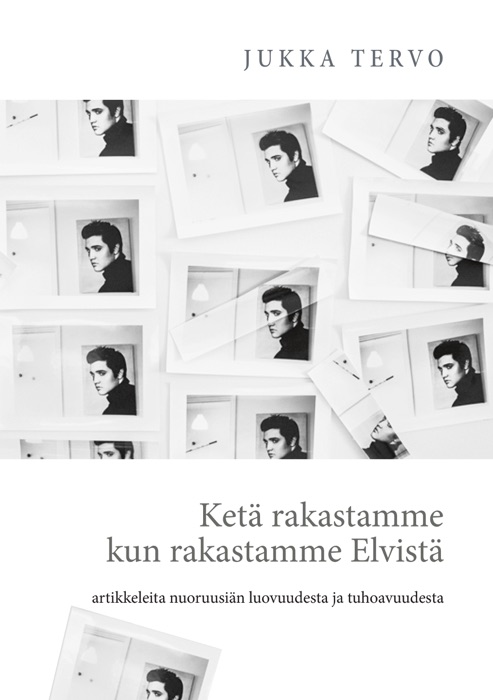 Ketä rakastamme kun rakastamme Elvistä