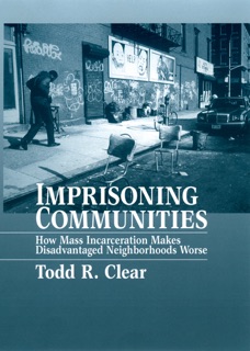 Imprisoning Communities by Todd R. Clear