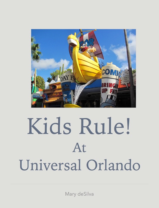 Kids Rule! At Universal Orlando Resort