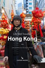 Life Well Travelled Hong Kong - Cathay Pacific Airways Limited