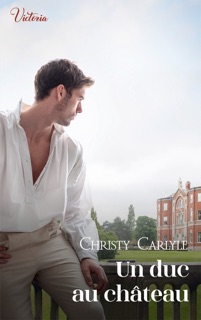 Un duc au château by Christy Carlyle