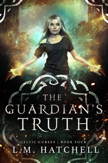 The Guardian's Truth: An Urban Fantasy Thriller by L.M. Hatchell