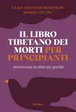 Il libro tibetano dei morti per principianti