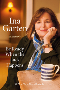 Be Ready When the Luck Happens - Ina Garten Cover Art