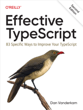 Effective TypeScript - Dan Vanderkam Cover Art